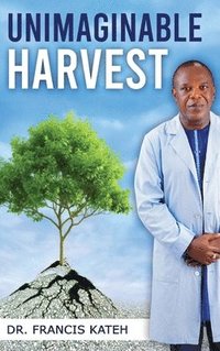 bokomslag Unimaginable Harvest
