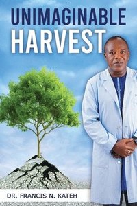 bokomslag Unimaginable Harvest