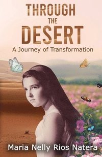 bokomslag Through the Desert: A Journey of Transformation