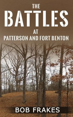 bokomslag Battles at Patterson and Fort Benton