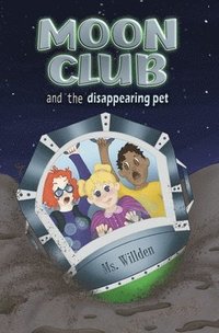 bokomslag Moon Club and the Disappearing Pet