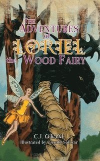 bokomslag The Adventures of Loriel the Wood Fairy