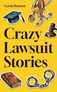 bokomslag Crazy Lawsuit Stories