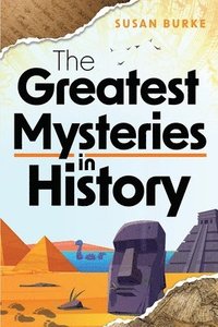 bokomslag The Greatest Mysteries in History