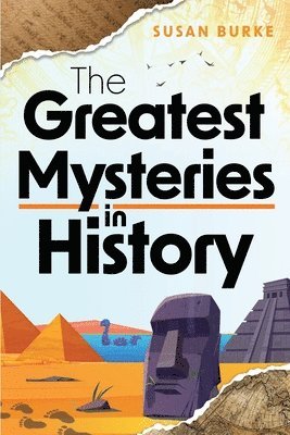 Greatest Mysteries in History