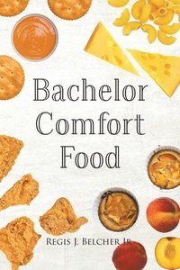 bokomslag Bachelor Comfort Food