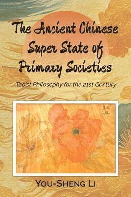 bokomslag Ancient Chinese Super State of Primary Societies