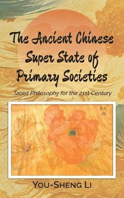 The Ancient Chinese Super State of Primary Societies 1