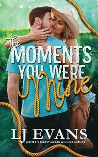 bokomslag The Moments You Were Mine