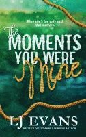bokomslag The Moments You Were Mine