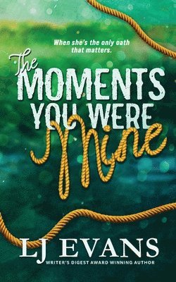 bokomslag The Moments You Were Mine