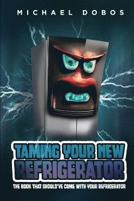 bokomslag Taming Your New Refrigerator
