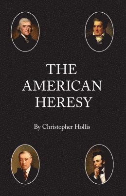 The American Heresy 1