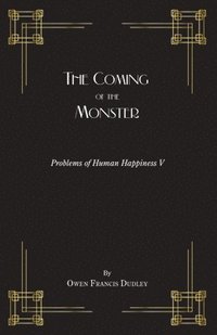 bokomslag The Coming of the Monster: A Tale of the Masterful Monk