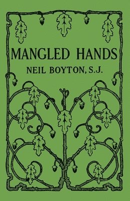bokomslag Mangled Hands: A Story of the New York Martyrs