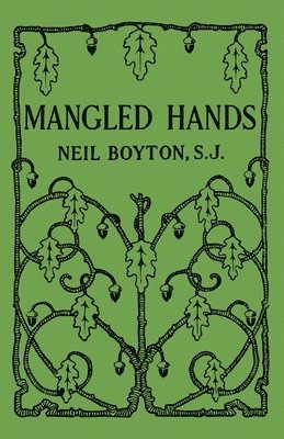 bokomslag Mangled Hands: A Story of the New York Martyrs