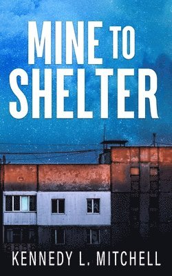 Mine to Shelter Special Edition Paperback 1