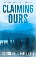 Kennedy L Mitchell, Kennedy L. Mitchell - Claiming Ours, Häftad