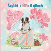 bokomslag Sophie's Pink Balloon
