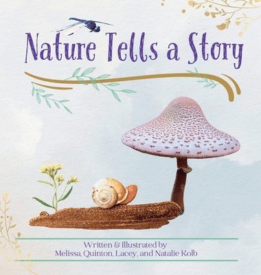 Melissa Kolb - Nature Tells a Story, Inbunden