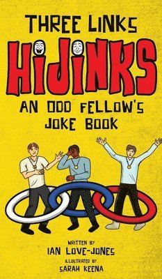 bokomslag Three Links Hijinks: An Odd Fellow's Joke Book