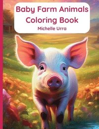 bokomslag Baby Farm Animals Coloring Book