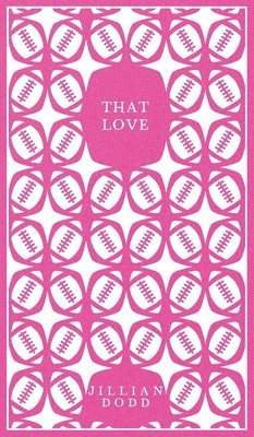 Jillian Dodd - That Love, Inbunden