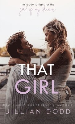 Jillian Dodd - That Girl, Inbunden