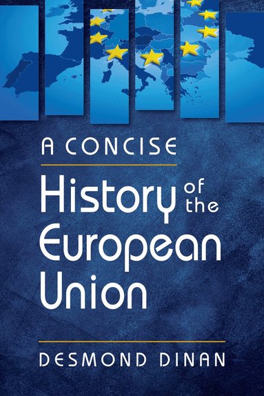 Desmond Dinan - Concise History of the European Union, Häftad