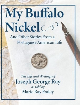 bokomslag My Buffalo Nickel and Other Stories From a Portuguese American Life
