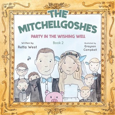 The Mitchellgoshes Party in the Wishing Well Book 2 1