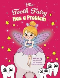 bokomslag The Tooth Fairy Has a Problem