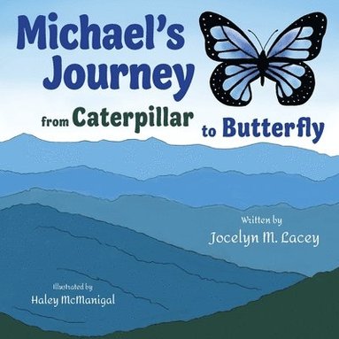 bokomslag Michael's Journey from Caterpillar to Butterfly