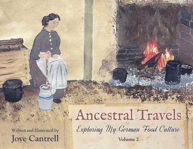 bokomslag Ancestral Travels: Exploring My German Food Culture Volume 2