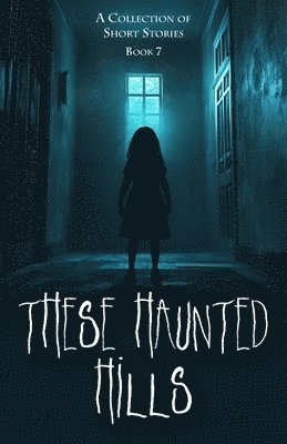 These Haunted Hills