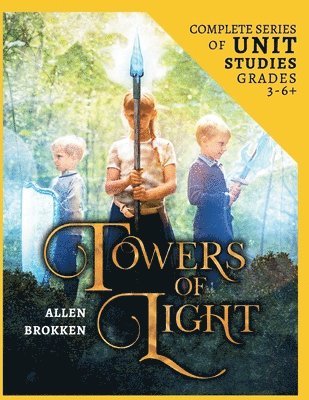 Allen Brokken - Towers of Light Series 24 Week Unit Study Workbook, Häftad