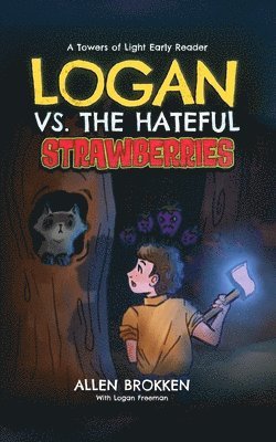 bokomslag Logan vs. the Hateful Strawberries