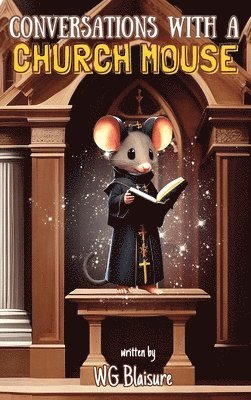 bokomslag Conversations with a Church Mouse