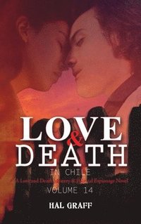 bokomslag Love and Death in Chile