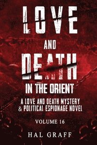 bokomslag Love and Death in the Orient