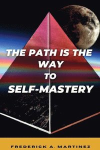 bokomslag Path Is The Way To Self-Mastery