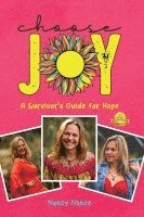 bokomslag Choose Joy: A Survivor's Guide for Hope