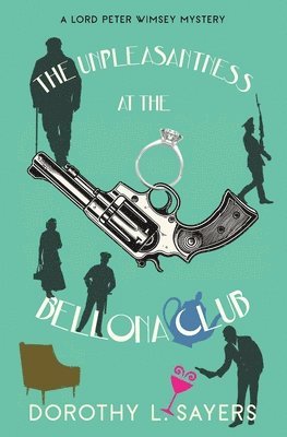 Dorothy L. Sayers, Dorothy L Sayers - The Unpleasantness at the Bellona Club (Warbler Classics Annotated Edition), Häftad