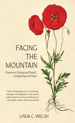 Linda C Welsh - Facing the Mountain, Inbunden
