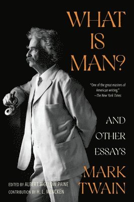 bokomslag What Is Man? and Other Essays (Warbler Classics Annotated Edition)