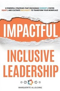bokomslag Impactful Inclusive Leadership