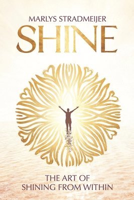 Shine: The Art of Shining from within 1