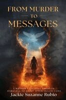 Jackie Suzanne Rubio - From Murder to Messages, Häftad