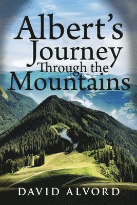 bokomslag Albert's Journey Through the Mountains