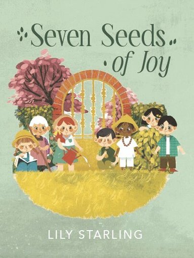 Lily Starling - Seven Seeds of Joy, Inbunden